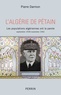 Pierre Darmon - L'Algérie de Pétain - Les populations algériennes ont la parole (septembre 1939-novembre 1942).