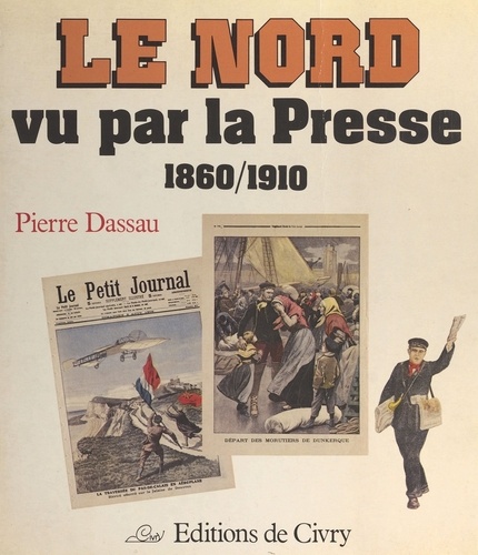 Le Nord vu par la presse (1860-1910)