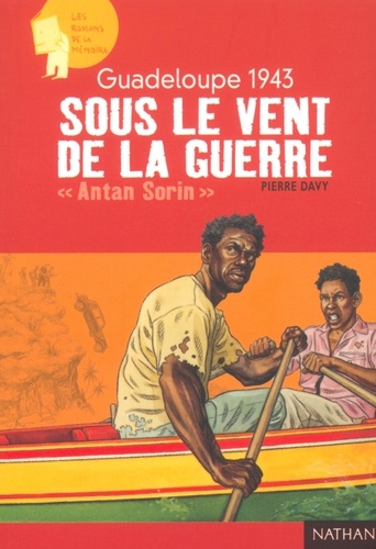 Pierre Davy - Guadeloupe 1943 : sous le vent de la guerre - "Antan Sorin".