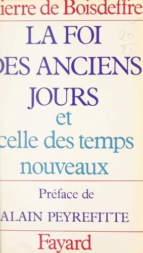 La foi des anciens jours et celle des temps nouveaux