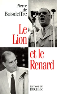 Le Lion Et Le Renard. De Gaulle-Mitterrand