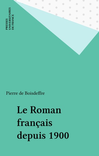 Le Roman français depuis 1900