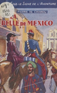 Pierre de Chamou - La belle de Mexico.