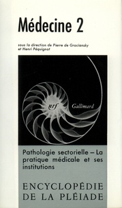Pierre de Graciansky - Médecine - Tome 2, Pathologie sectorielle, La pratique médicale et ses institutions.