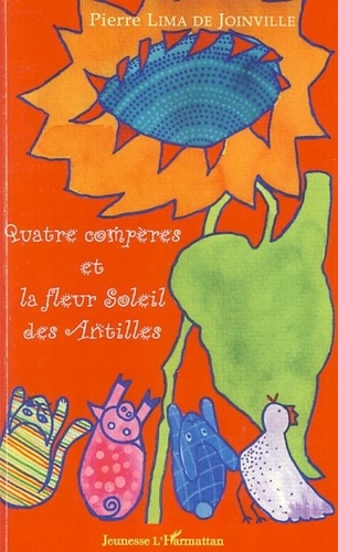 Pierre de Joinville Lima - Quatre compères et la fleur soleil des Antilles.