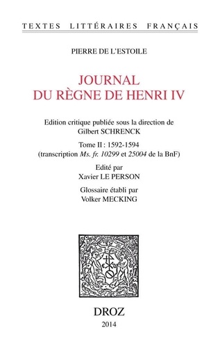 Journal du règne de Henri IV. Tome 2, 1592-1594