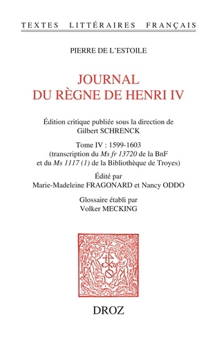 Journal du règne de Henri IV. Tome 4, 1599-1603
