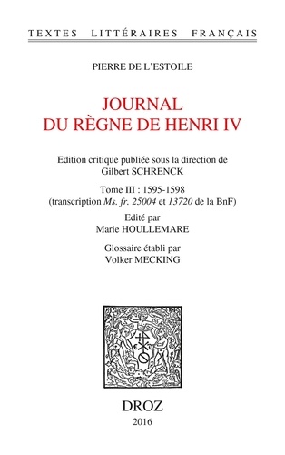 Journal du règne de Henri IV. Tome 3, 1595-1598