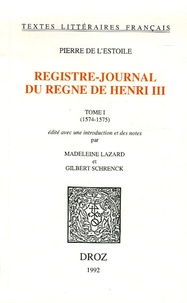 Pierre de L'Estoile - Registre-Journal du règne de Henri III - Tome 2 (1576-1578).