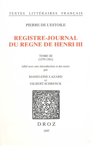 Registre-journal du règne de Henri III. Tome 3 (1579-1581)