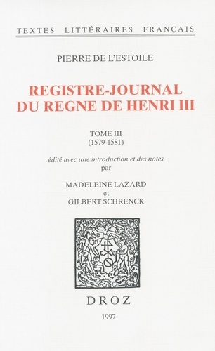 Registre-journal du règne de Henri III. Tome 3 (1579-1581)