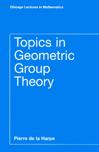 Pierre de La Harpe - Topics In Geometric Group Theory.