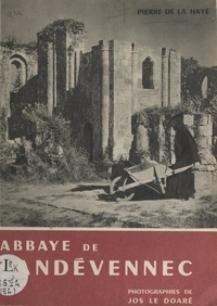 Pierre de La Haye et Jos Le Doaré - Abbaye de Landévennec.