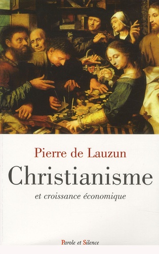 Pierre de Lauzun - Christianisme et croissance économique.