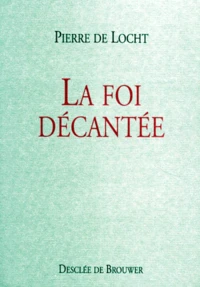La foi décantée