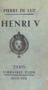 Pierre de Luz - Henri V.