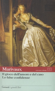 Pierre de Marivaux - Il gioco dell'amore e del caso - Le false confidenze.