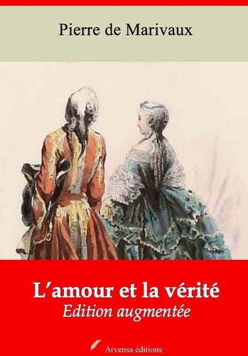 L’Amour et la Vérité – suivi d'annexes. Nouvelle édition 2019