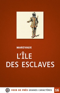 Pierre de Marivaux - L'île des esclaves.