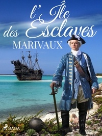 Pierre de Marivaux - L'Île des Esclaves.