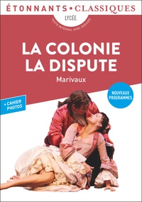 Pierre de Marivaux - La colonie ; La dispute.