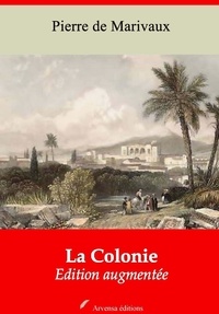 Pierre de Marivaux - La Colonie – suivi d'annexes - Nouvelle édition 2019.