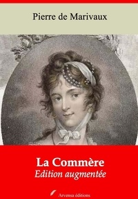 Pierre de Marivaux - La Commère – suivi d'annexes - Nouvelle édition 2019.
