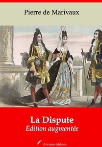 Pierre de Marivaux - La Dispute – suivi d'annexes - Nouvelle édition 2019.