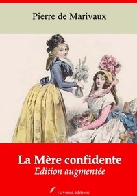 Pierre de Marivaux - La Mère confidente – suivi d'annexes - Nouvelle édition 2019.