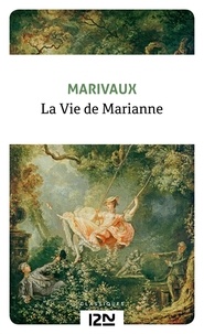 Pierre de Marivaux - La vie de Marianne ou les aventures de Mme la comtesse de ***.