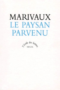 Pierre de Marivaux - Le paysan parvenu - Texte intégral.