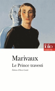 Pierre de Marivaux - Le Prince travesti - Ou L'illustre aventurier.