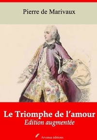 Pierre de Marivaux - Le Triomphe de l’amour – suivi d'annexes - Nouvelle édition 2019.