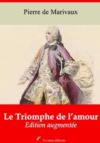 Le Triomphe de l’amour – suivi d'annexes