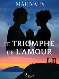 Pierre de Marivaux - Le Triomphe de l'Amour.