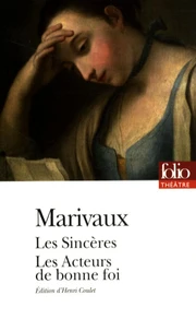 Les Sincères ; Les Acteurs de bonne foi