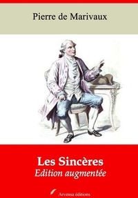 Pierre de Marivaux - Les Sincères – suivi d'annexes - Nouvelle édition 2019.