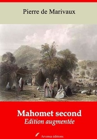 Pierre de Marivaux - Mahomet second – suivi d'annexes - Nouvelle édition 2019.
