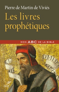 Pierre de Martin de Viviès - Les livres prophétiques.