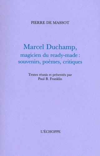 Pierre de Massot - Marcel Duchamp, magicien du ready-made.