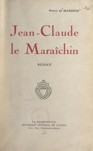 Pierre de Mazenod - Jean-Claude le Maraîchin.