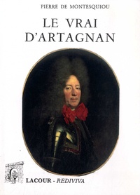 Pierre de Montesquiou - Le vrai d'Artagnan.
