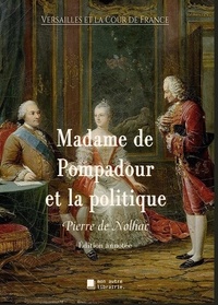 Pierre de Nolhac et Édition Mon Autre Librairie - Madame de Pompadour et la politique.