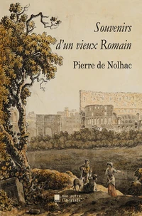 Souvenirs d'un vieux Romain