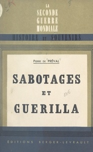 Pierre de Préval - Sabotages et guérilla.