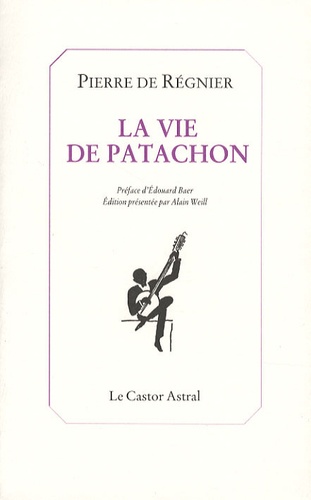 Pierre de Régnier - La vie de Patachon.