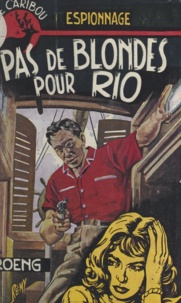 Pierre de Roen - Pas de blondes pour Rio.
