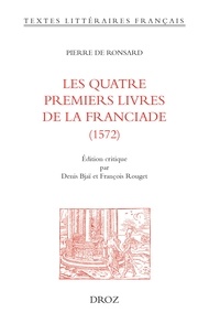 Pierre de Ronsard - Les quatre premiers livres de La Franciade (1572).