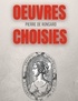 Pierre de Ronsard - Oeuvres choisies - Amours de Cassandre, Bien qu'il te plaise, Une beauté, Avant le temps, Si mille oeillets, Discours des misères du temps, etc..