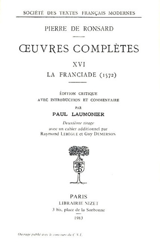 Pierre de Ronsard - Oeuvres Complètes Tome 16 : La Franciade (1572).